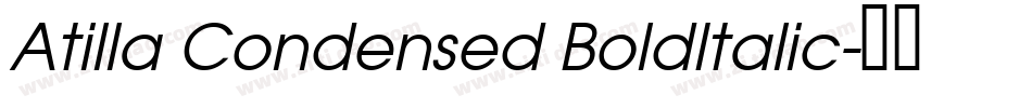 Atilla Condensed BoldItalic字体转换